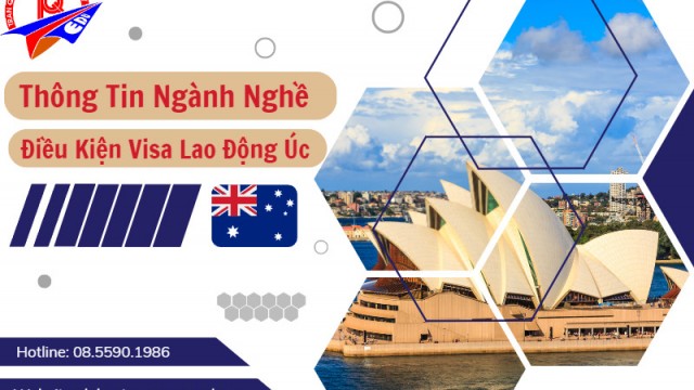 Thông Tin Ngành Nghề Và Điều Kiện Visa Lao Động Úc